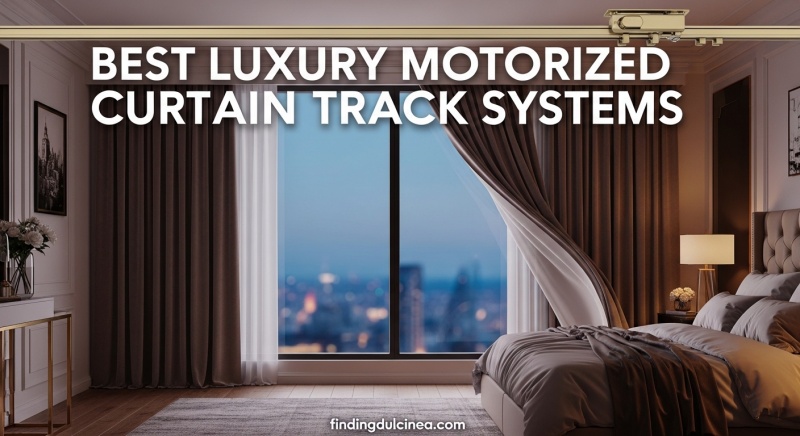Best Luxury Motorized Curtain Track Systems