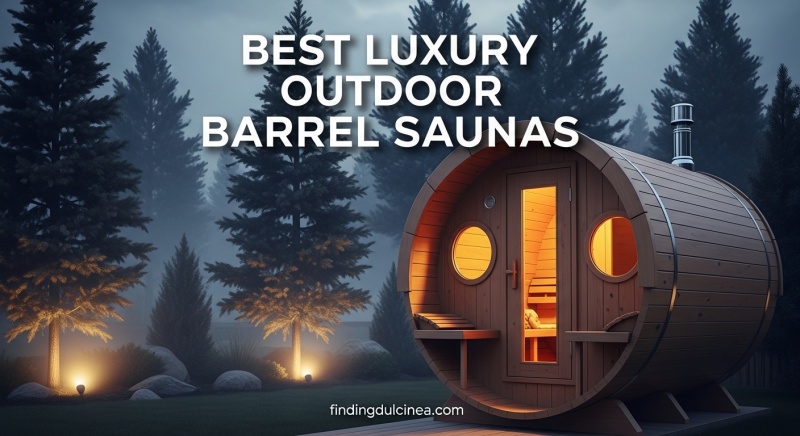 Best Luxury Outdoor Barrel Saunas