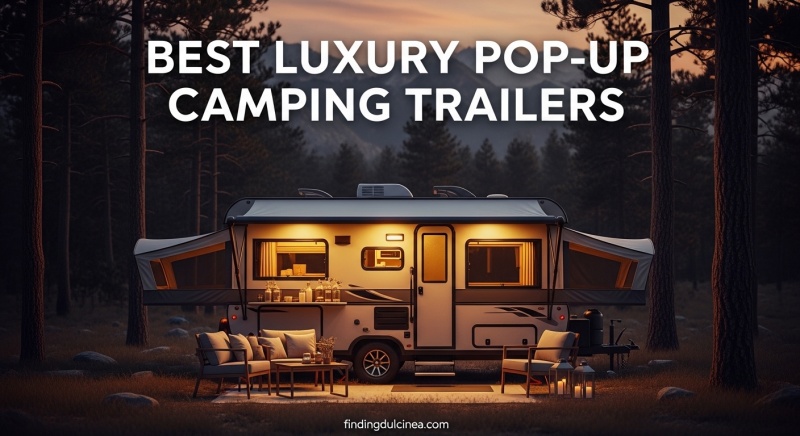Best Luxury Pop-Up Camping Trailers