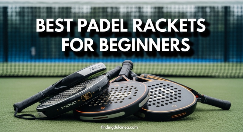 Best Padel Rackets for Beginners