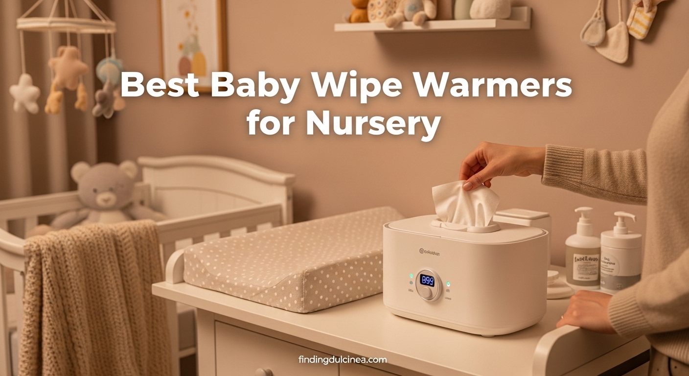 Best Baby Wipe Warmers for Nursery