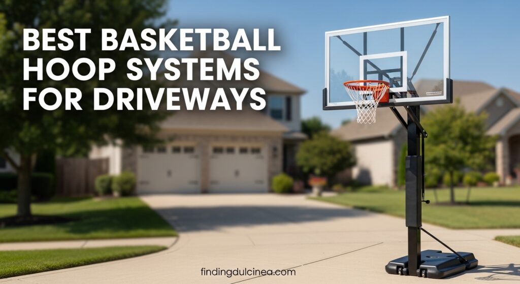 Current image: Best Basketball Hoop Systems for Driveways