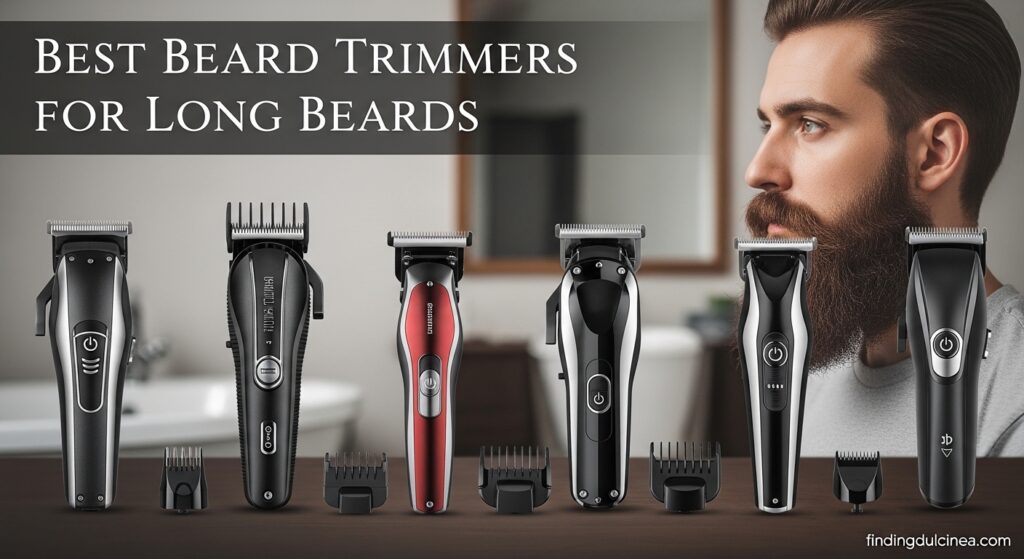 Best Beard Trimmers for Long Beards