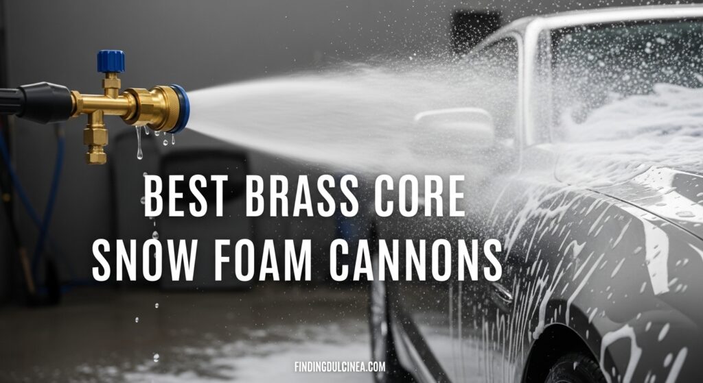 Best Brass Core Snow Foam Cannons