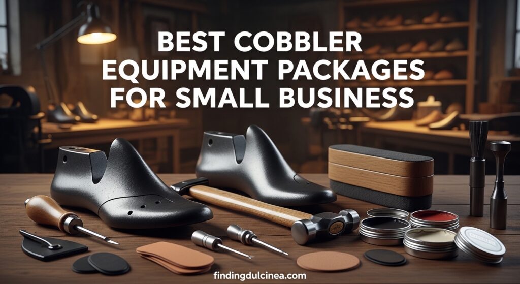 Current image: Best Cobbler Equipment Packages for Small Business