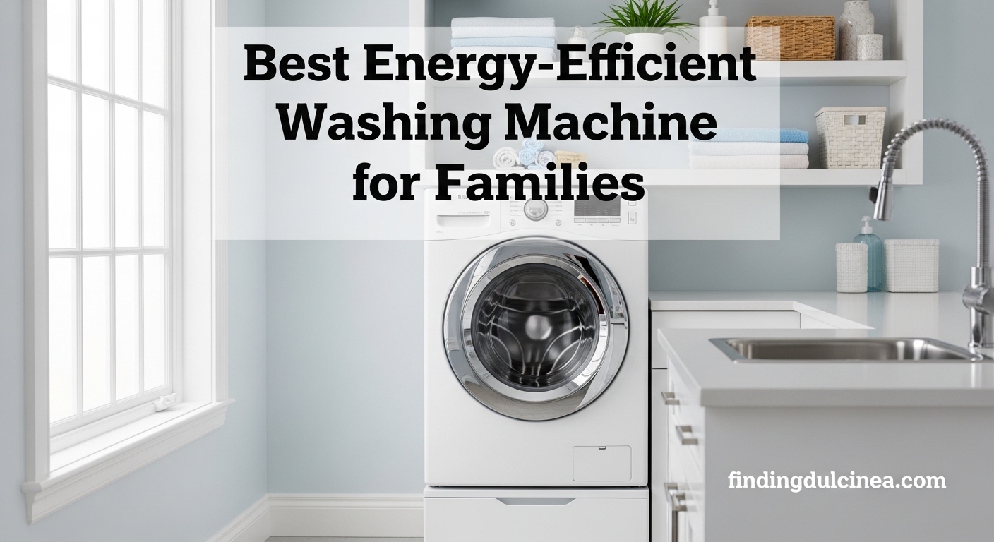 Best Energy-Efficient Washing Machines for Families