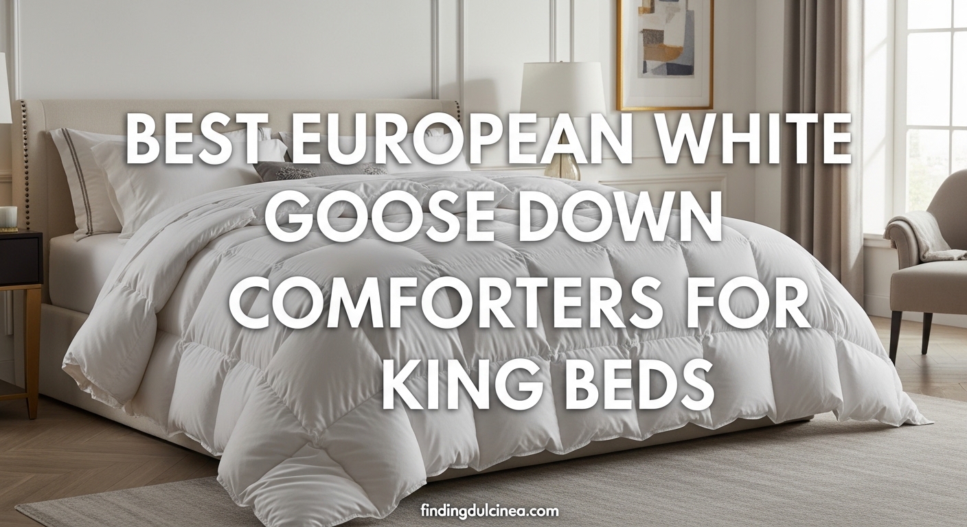 Best European White Goose Down Comforters for King Beds