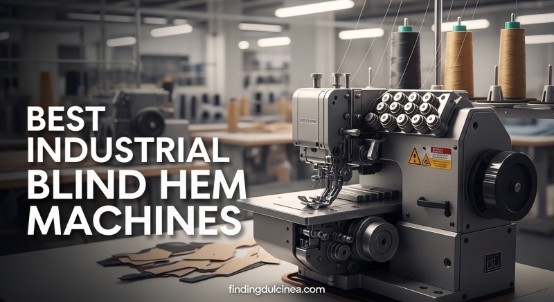 Best Industrial Blind Hem Machines