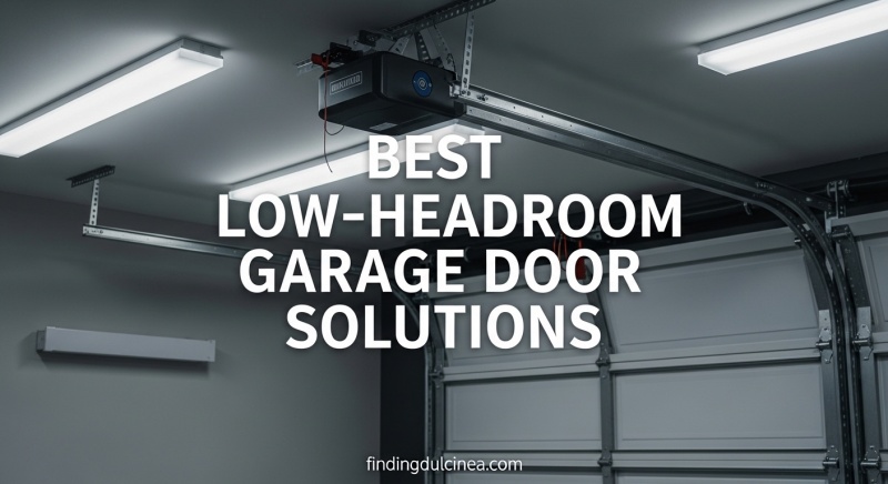 Best Low-Headroom Garage Door Solutions