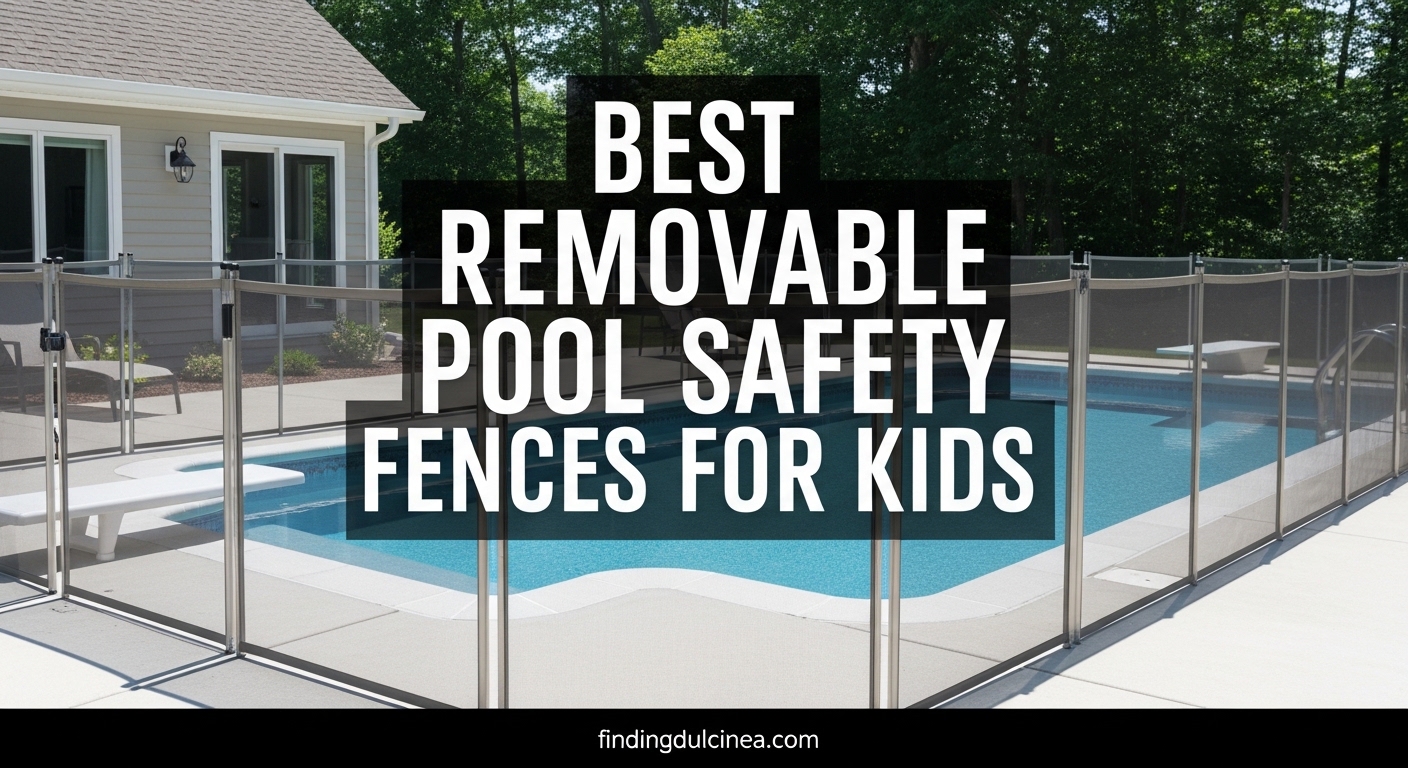Best Removable Pool Safety Fences for Kids