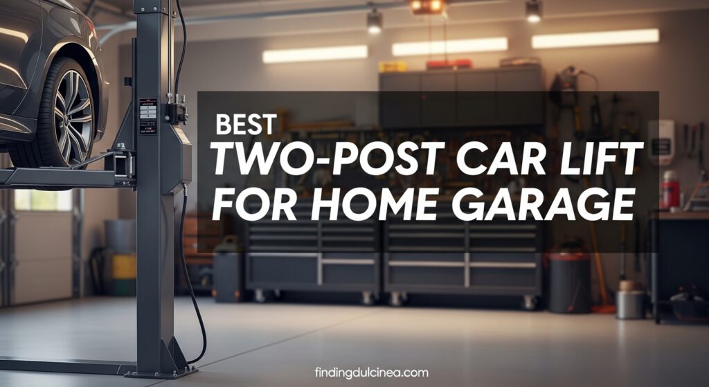 Current image: Best Two-Post Car Lift for Home Garage