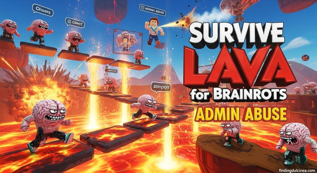 Current image: Survive LAVA for Brainrots Admin Abuse