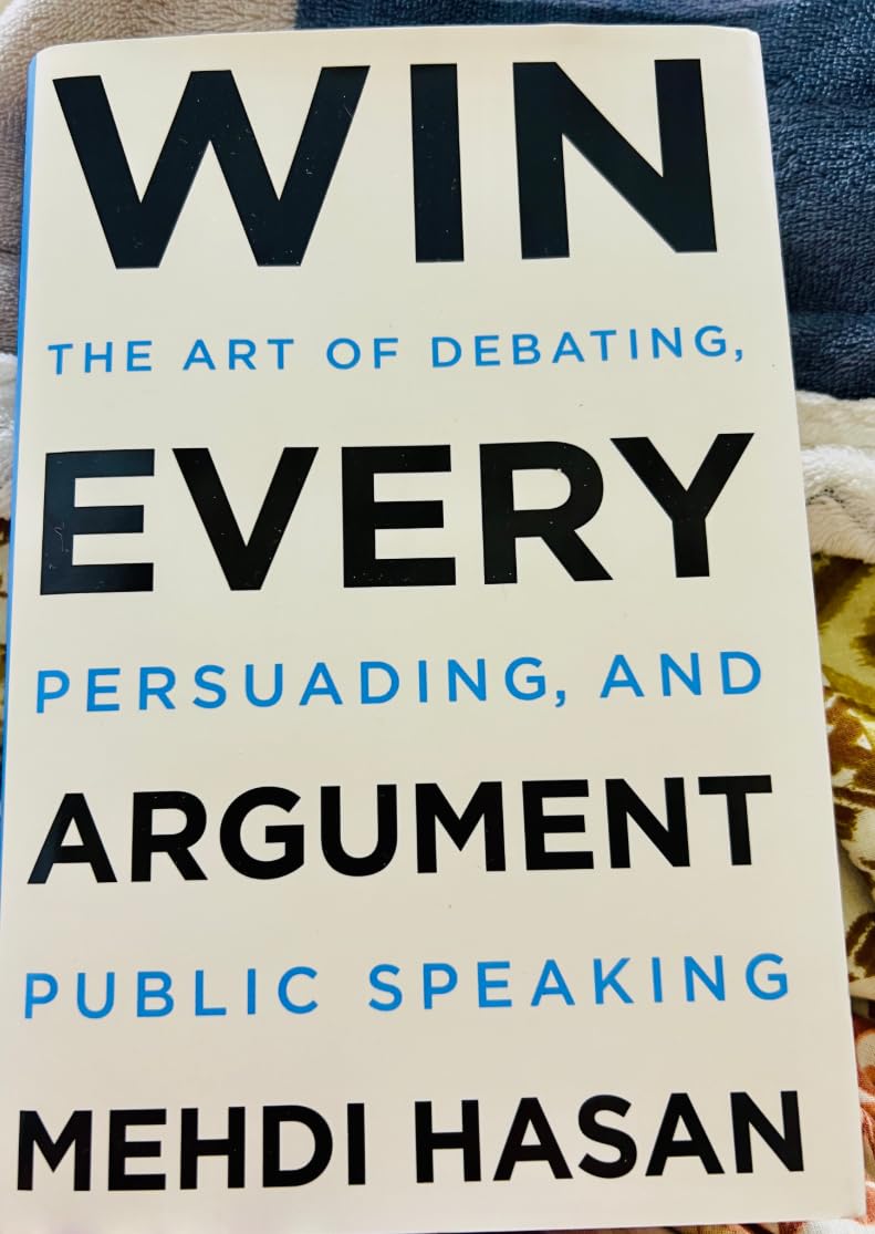 Win Every Argument: The Art of Debating, Persuading, and Public Speaking customer photo 2