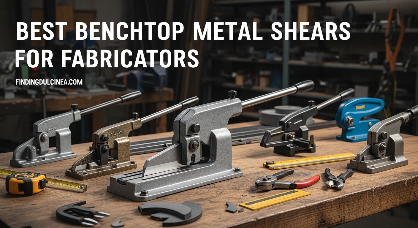 Best Benchtop Metal Shears for Fabricators