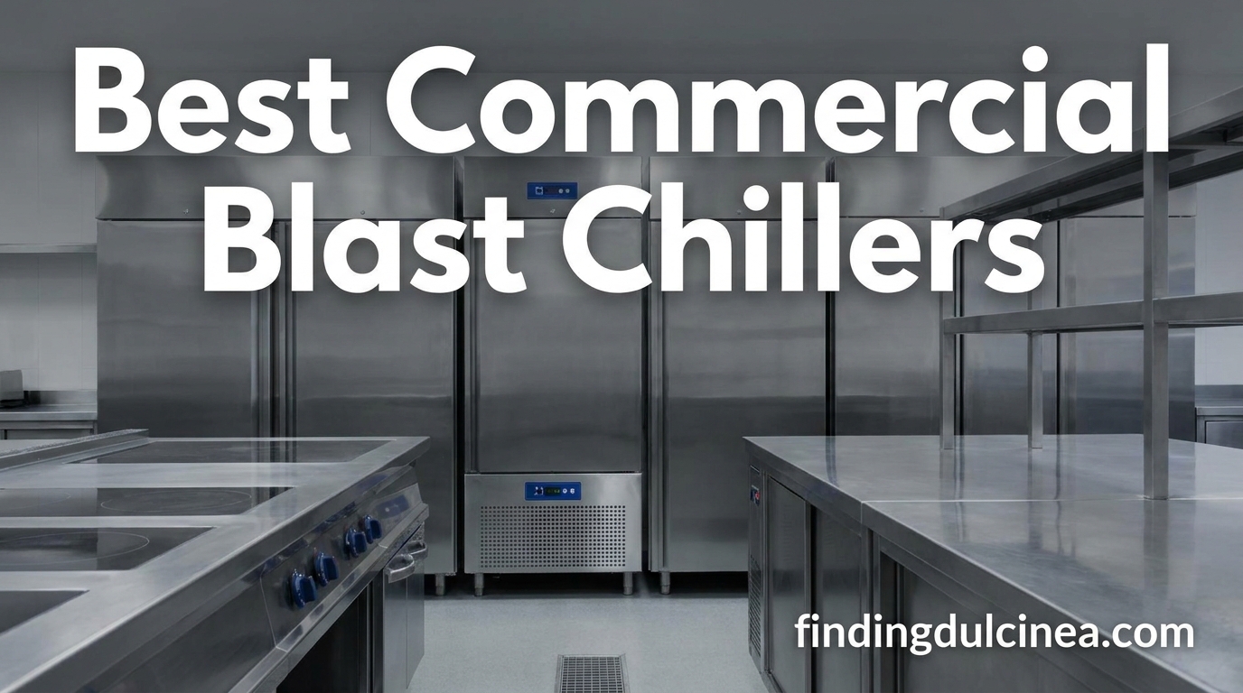 Best Commercial Blast Chillers