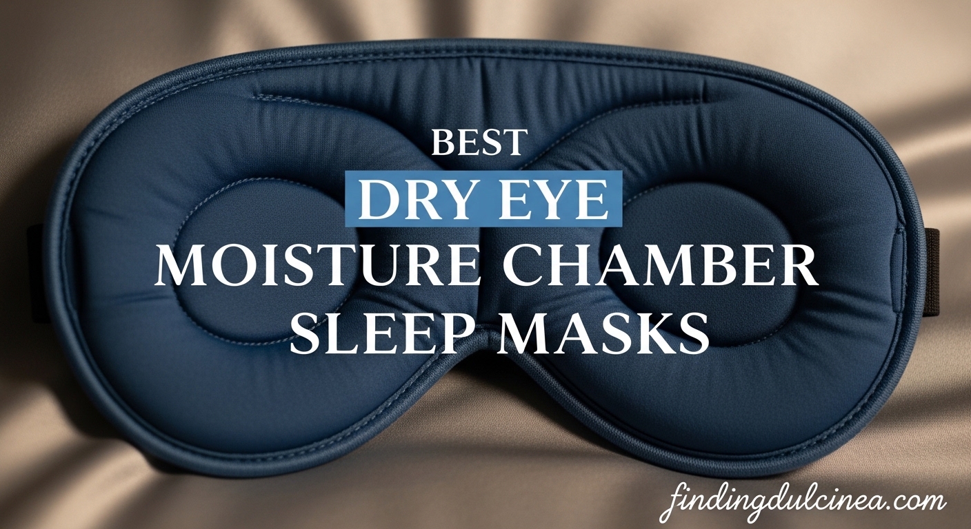 Best Dry Eye Moisture Chamber Sleep Masks