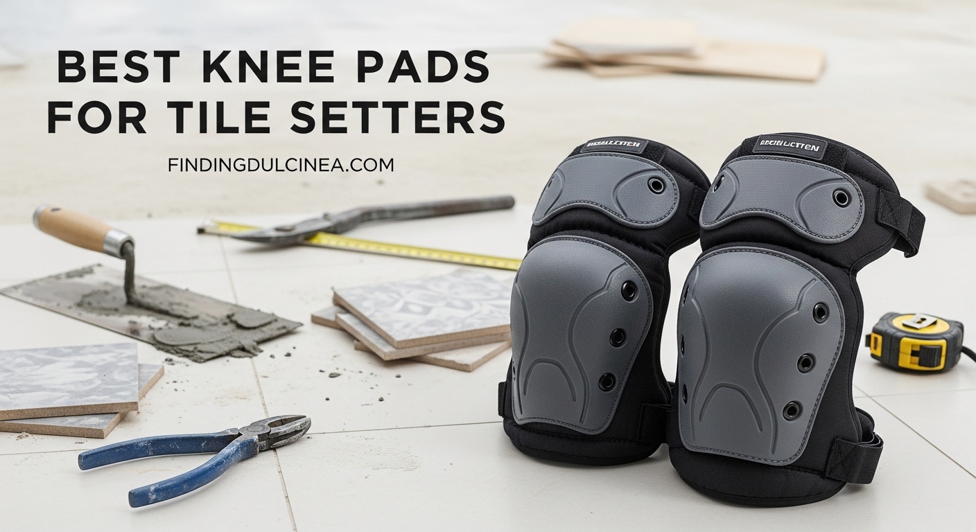 Best Knee Pads for Tile Setters