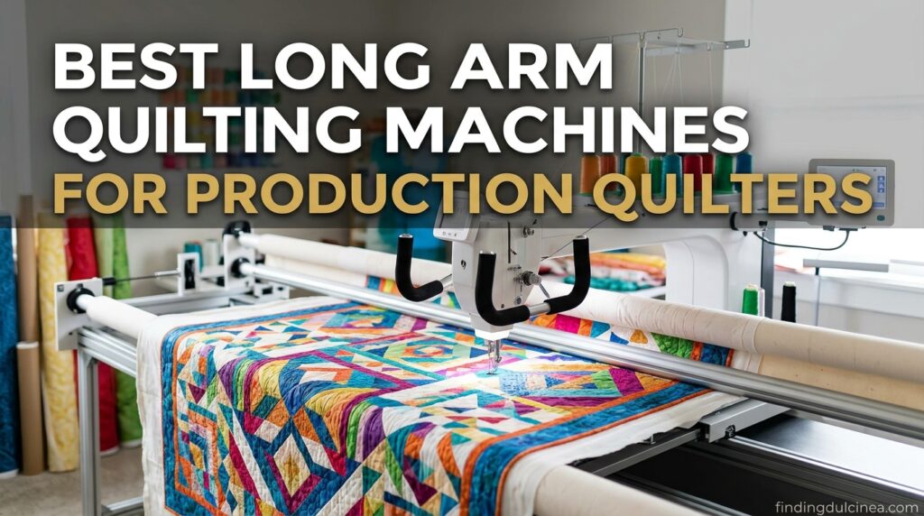 Current image: Best Long Arm Quilting Machines for Production Quilters