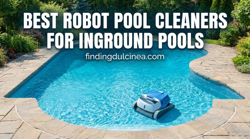 Current image: Best Robot Pool Cleaners for Inground Pools