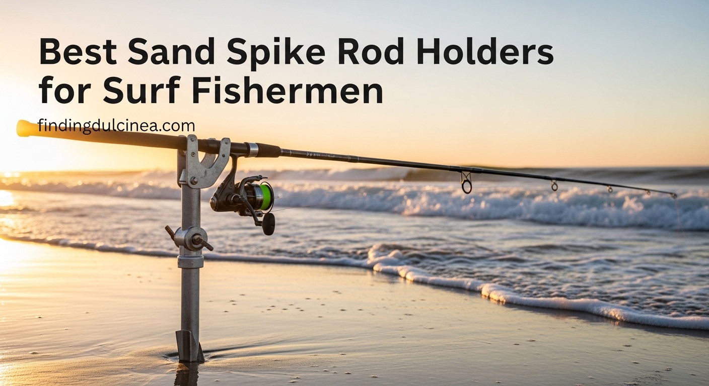 Best Sand Spike Rod Holders for Surf Fishermen