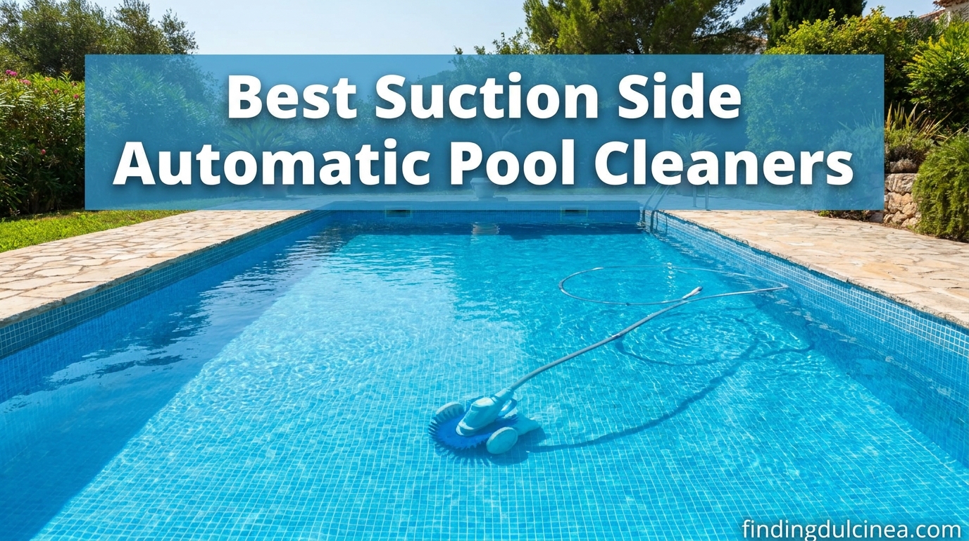 Best Suction Side Automatic Pool Cleaners