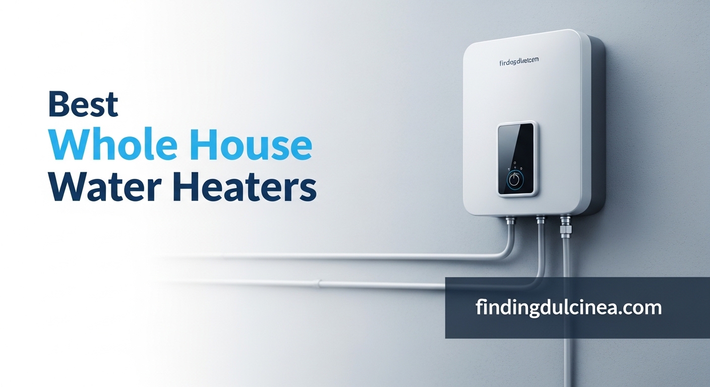 Best Whole House Tankless Water Heaters