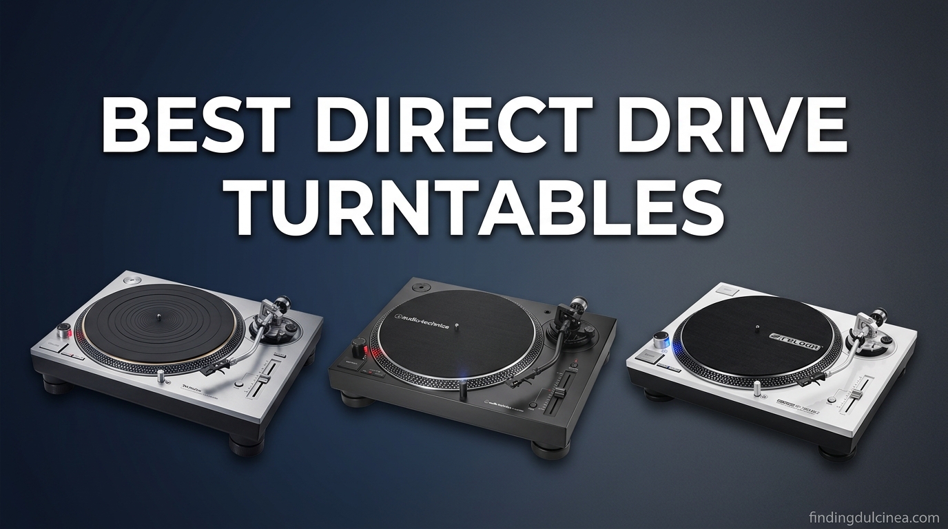 Best Direct Drive Turntables