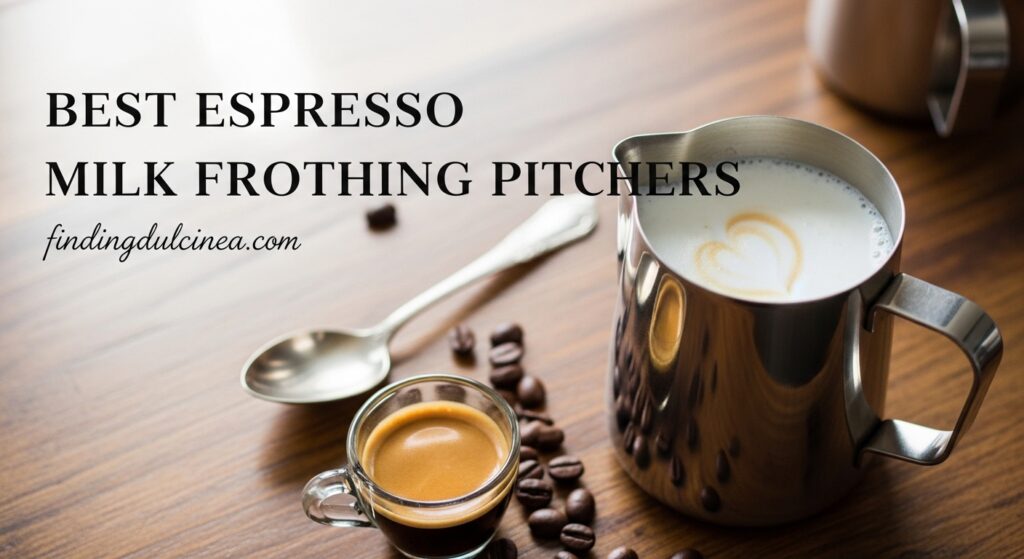 Current image: Best Espresso Milk Frothing Pitchers