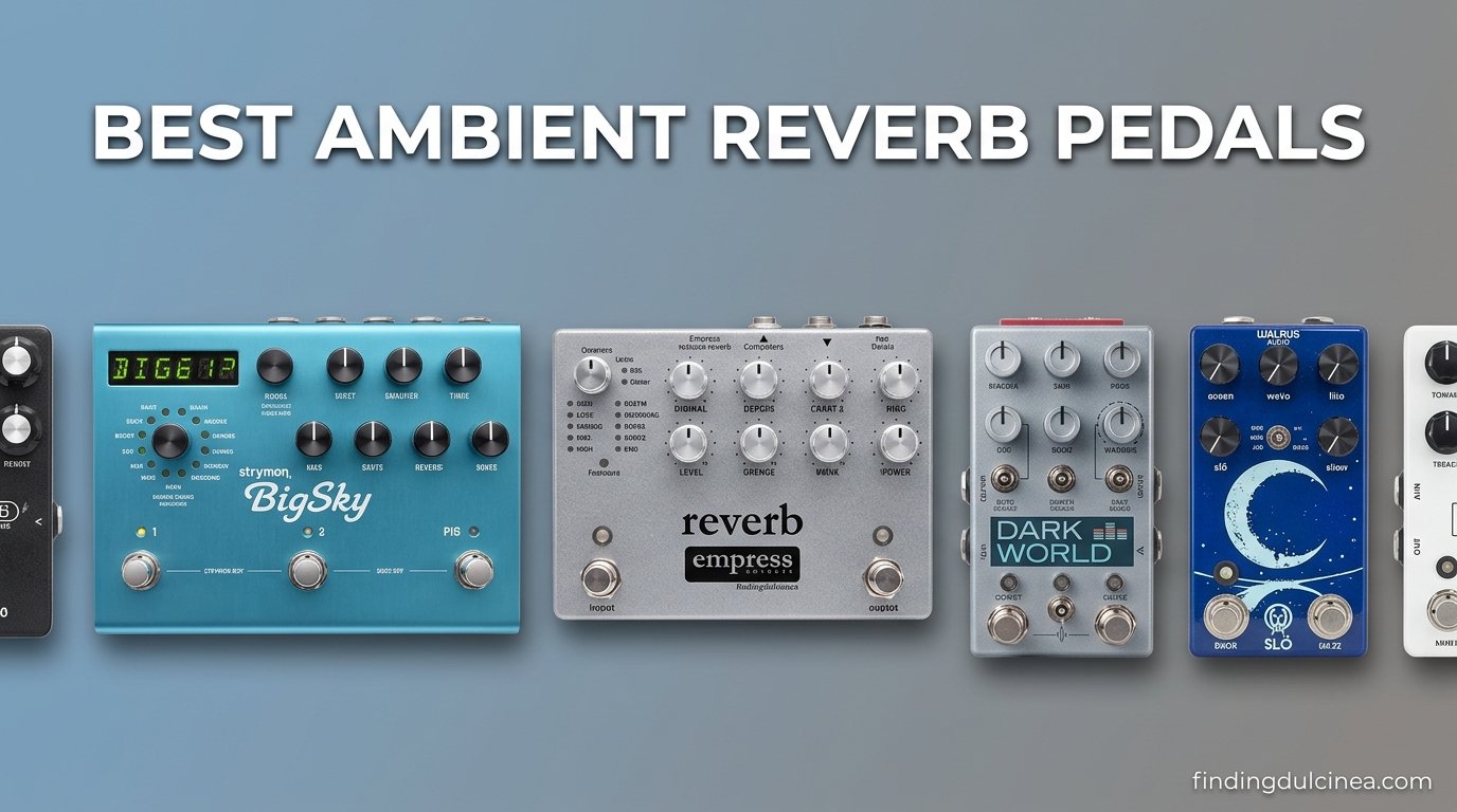 best ambient reverb pedals