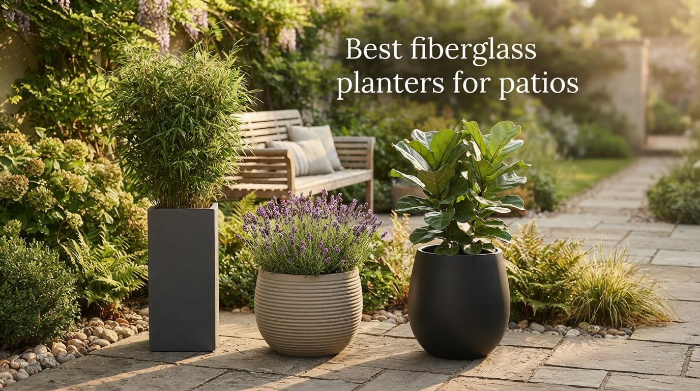 Best fiberglass planters for patios