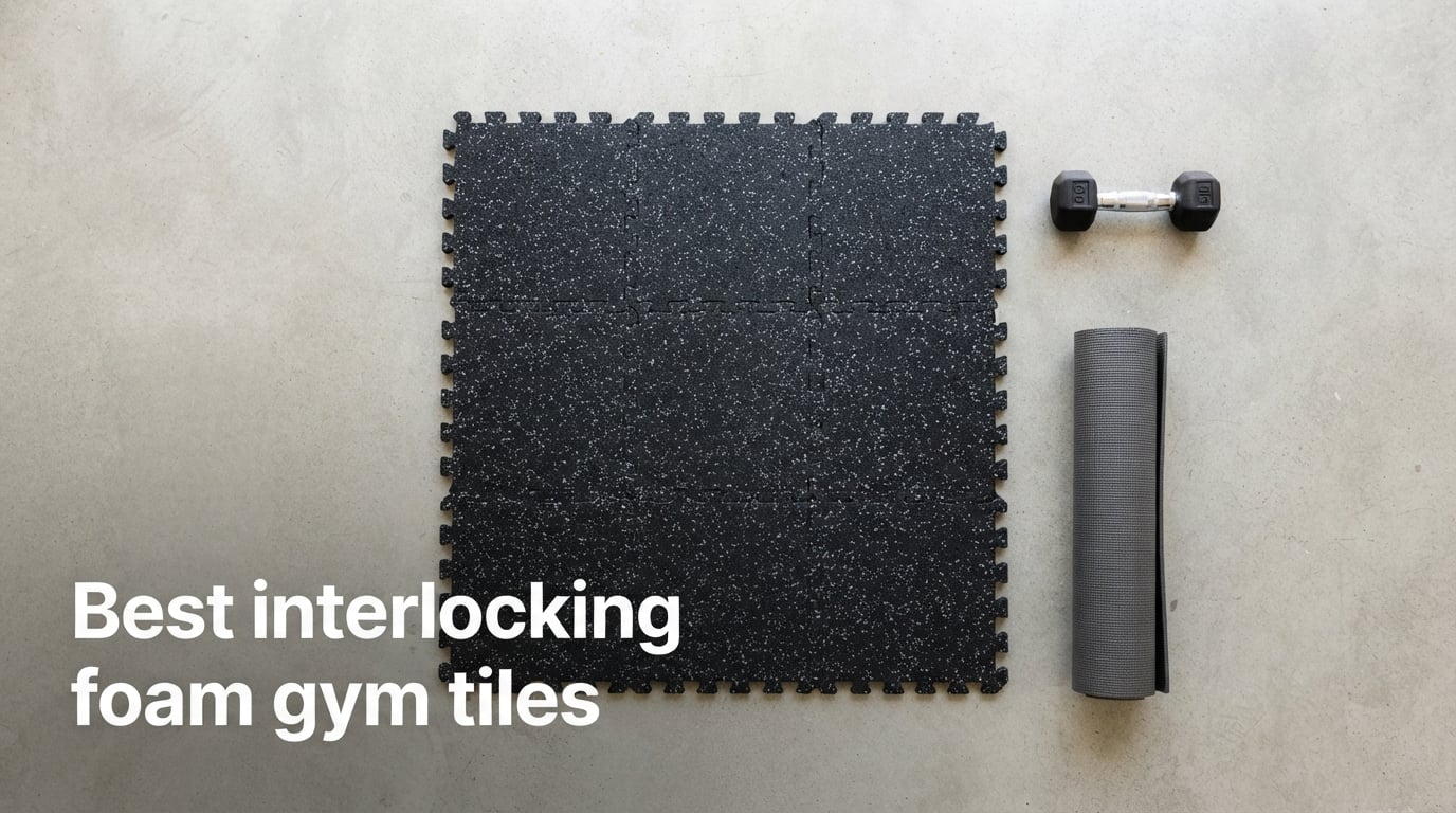 Best interlocking foam gym tiles