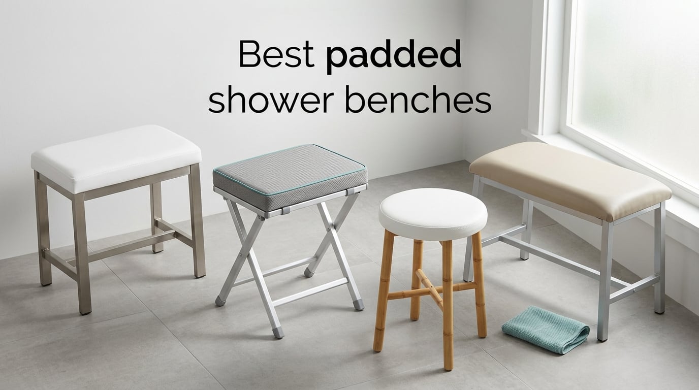 Best padded shower benches