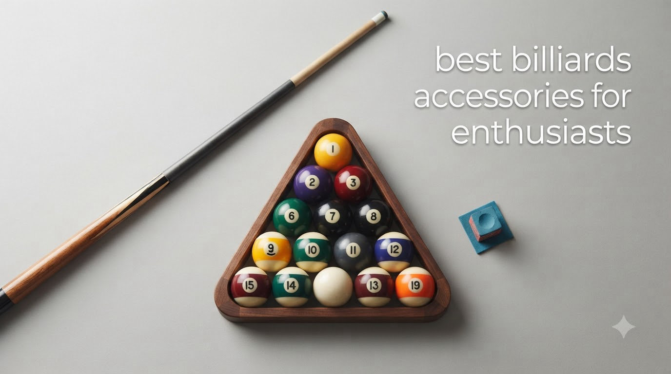 best billiards accessories for enthusiasts